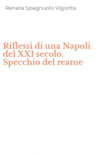 Riflessi di una Napoli del XXI secolo. Specchio del reame
