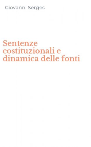 Sentenze costituzionali e dinamica delle fonti
