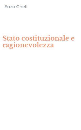 Stato costituzionale e ragionevolezza