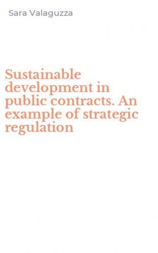 Sustainable development in public contracts. An example of strategic regulation