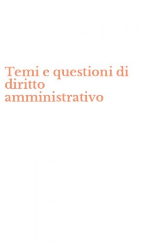 Temi e questioni di diritto amministrativo