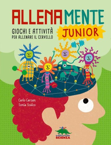 Allenamente junior. Giochi e attivit&agrave; per allenare il cervello