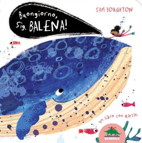 Buongiorno, signor Balena!