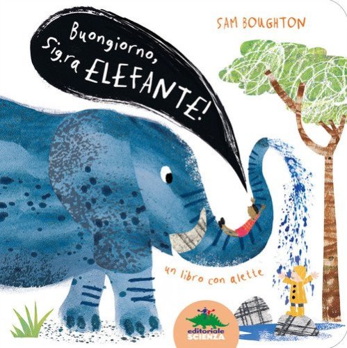 Buongiorno, signora Elefante!