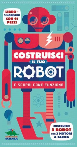 Costruisci il tuo robot e scopri come funziona. Costruisci 3 robot con 3 motori a carica