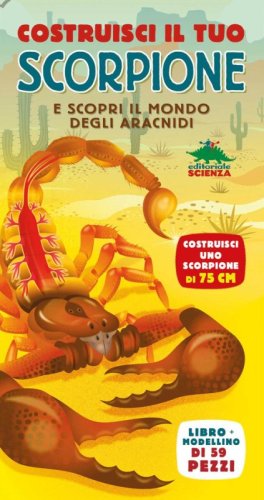 Costruisci il tuo scorpione e scopri il mondo degli aracnidi