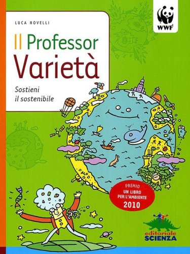 Il professor Variet&agrave;. Sostieni il sostenibile