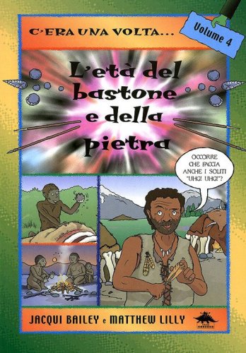 L'et&agrave; del bastone e della pietra