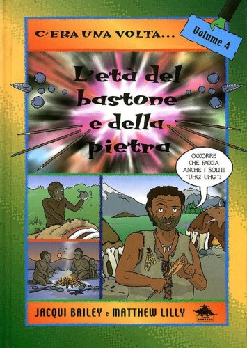 L'et&agrave; del bastone e della pietra