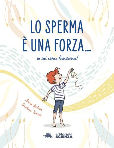 Lo sperma &egrave; una forza. Se sai come funziona!