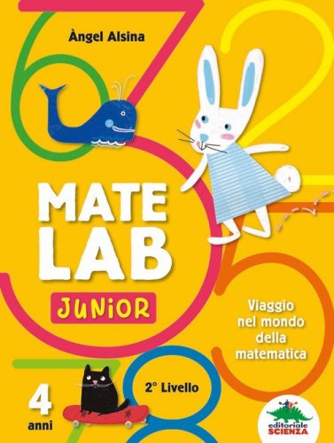 Mate Lab Junior 2&ordm; livello. Viaggio nel mondo della matematica