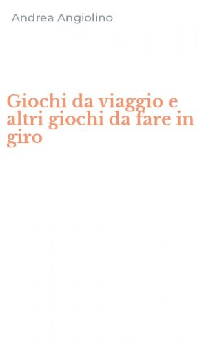 Giochi da viaggio e altri giochi da fare in giro