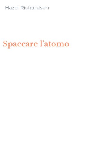 Spaccare l'atomo