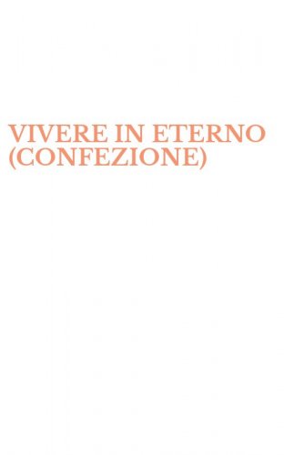 VIVERE IN ETERNO (CONFEZIONE)