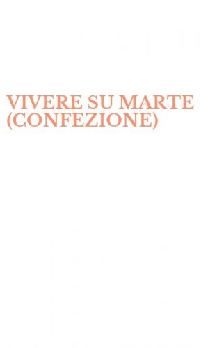 VIVERE SU MARTE (CONFEZIONE)