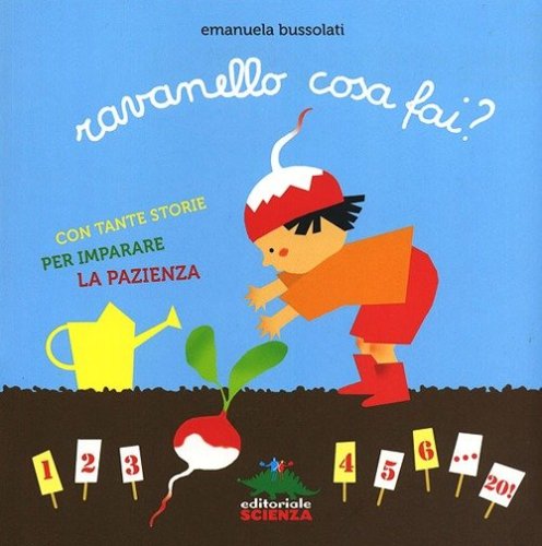 Ravanello cosa fai? Con tante storie per imparare la pazienza