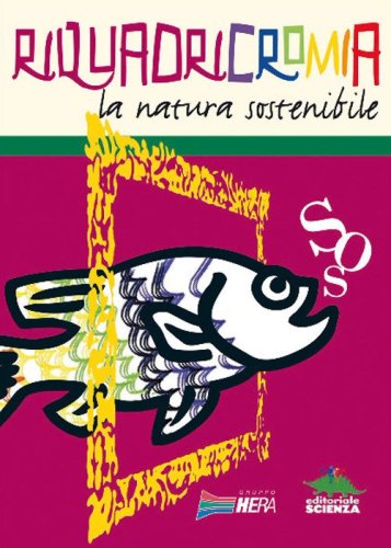 Riquadricromia. La natura sostenibile