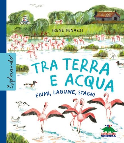 Tra terra e acqua. Fiumi, lagune, stagni