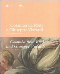 Colomba da Rieti e Giuseppe Viscardi. Arte e devozione locale&shy;Colomba from Rieti and Giuseppe Viscardi. Art and local devotion