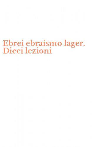 Ebrei ebraismo lager. Dieci lezioni