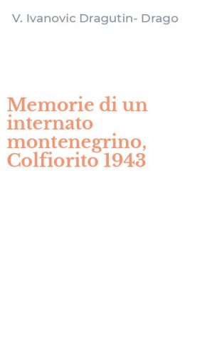 Memorie di un internato montenegrino, Colfiorito 1943