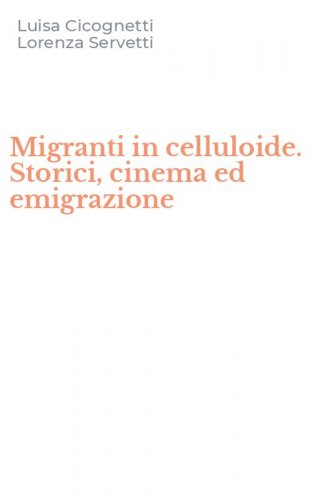 Migranti in celluloide. Storici, cinema ed emigrazione