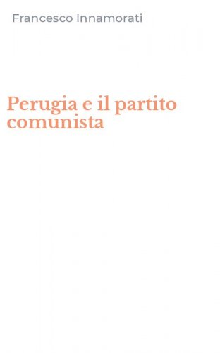 Perugia e il partito comunista