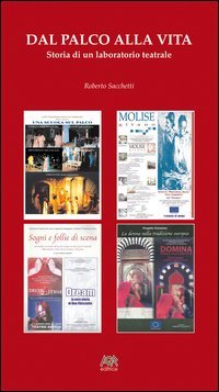 Dal palco alla vita. Storia di un laboratorio teatrale
