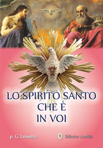 Lo Spirito Santo che &egrave; in voi