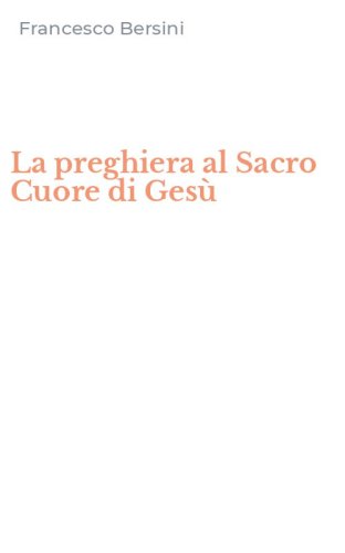 La preghiera al Sacro Cuore di Ges&ugrave;