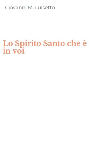 Lo Spirito Santo che &egrave; in voi