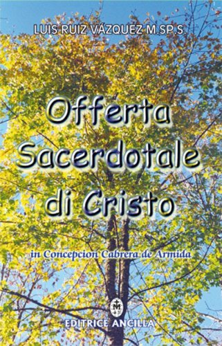 Offerta sacerdotale di Cristo. In Concepci&oacute;n Cabrera de Armida
