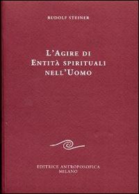 Agire di entit&agrave; spirituali nell'essere umano