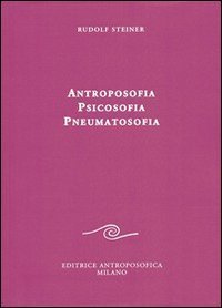 Antroposofia, psicosofia, pneumatosofia