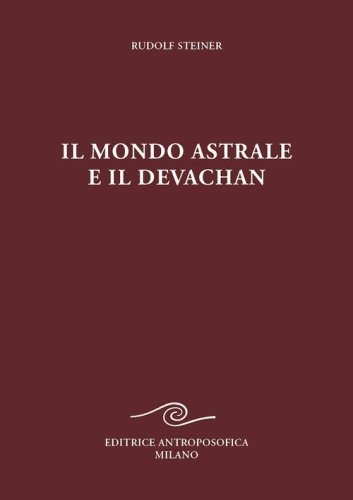 Il mondo astrale e il devachan