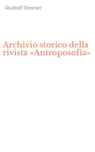 Archivio storico della rivista &laquo;Antroposofia&raquo;