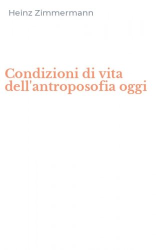 Condizioni di vita dell'antroposofia oggi