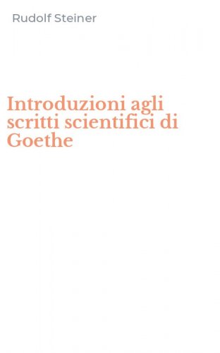 Introduzioni agli scritti scientifici di Goethe