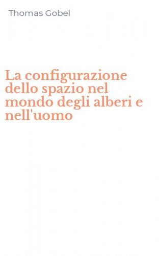 La configurazione dello spazio nel mondo degli alberi e nell'uomo