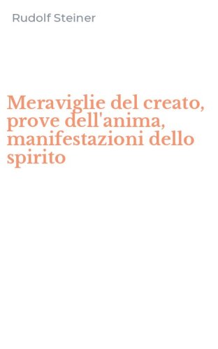Meraviglie del creato, prove dell'anima, manifestazioni dello spirito
