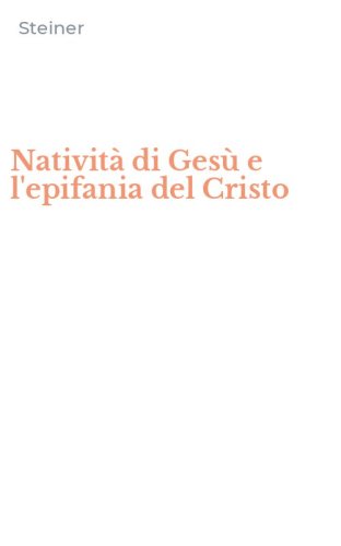 Nativit&agrave; di Ges&ugrave; e l'epifania del Cristo