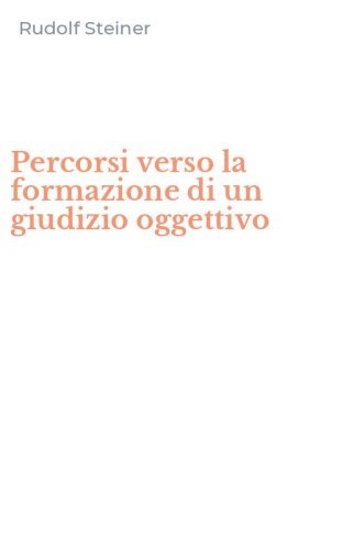 Percorsi verso la formazione di un giudizio oggettivo
