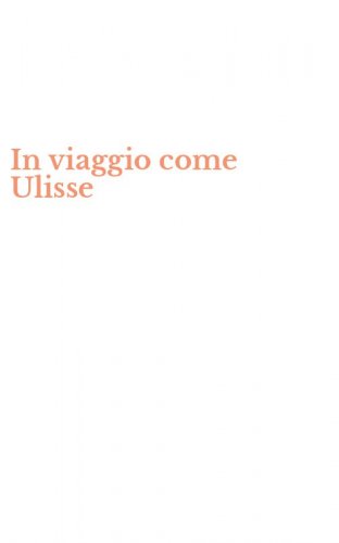 In viaggio come Ulisse