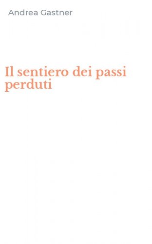 Il sentiero dei passi perduti