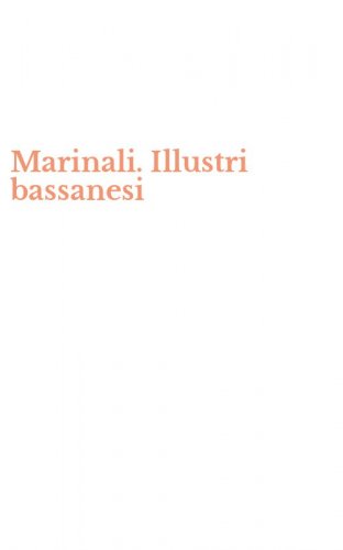 Marinali. Illustri bassanesi