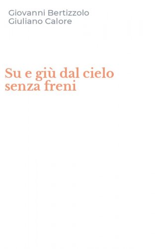 Su e gi&ugrave; dal cielo senza freni