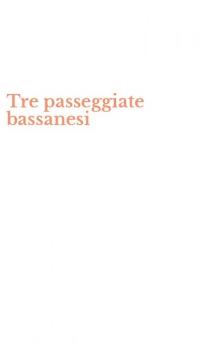 Tre passeggiate bassanesi