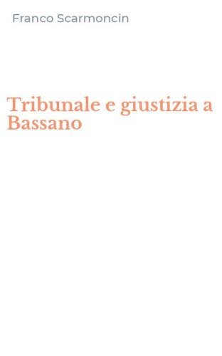 Tribunale e giustizia a Bassano