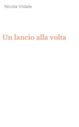 Un lancio alla volta