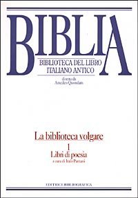 Biblia. Biblioteca del libro italiano antico. La biblioteca volgare